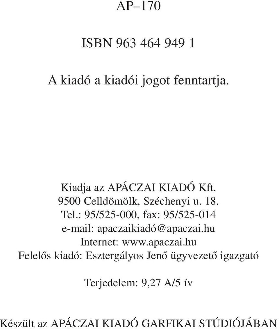 : 95/525-000, fax: 95/525-014 e-mail: apaczaik