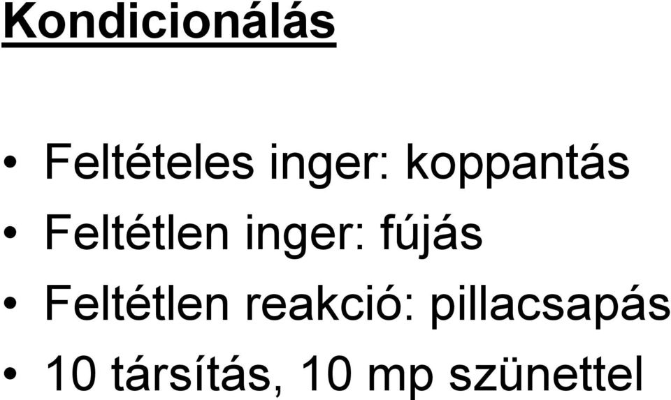 inger: fújás Feltétlen