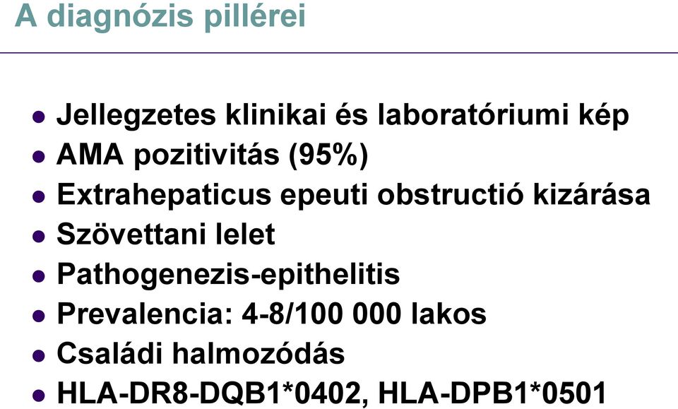 kizárása Szövettani lelet Pathogenezis-epithelitis