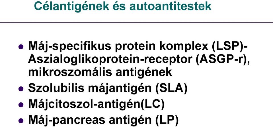 (ASGP-r), mikroszomális antigének Szolubilis