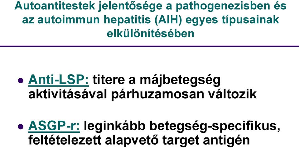 titere a májbetegség aktivitásával párhuzamosan változik