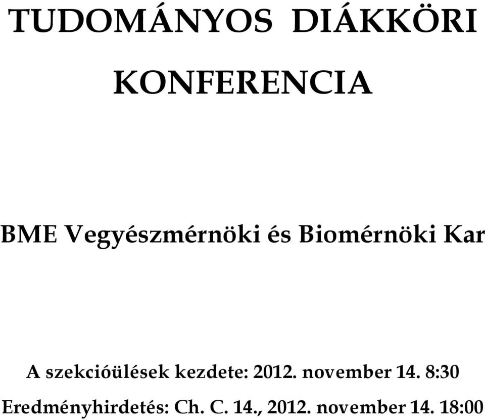 szekcióülések kezdete: 2012. november 14.