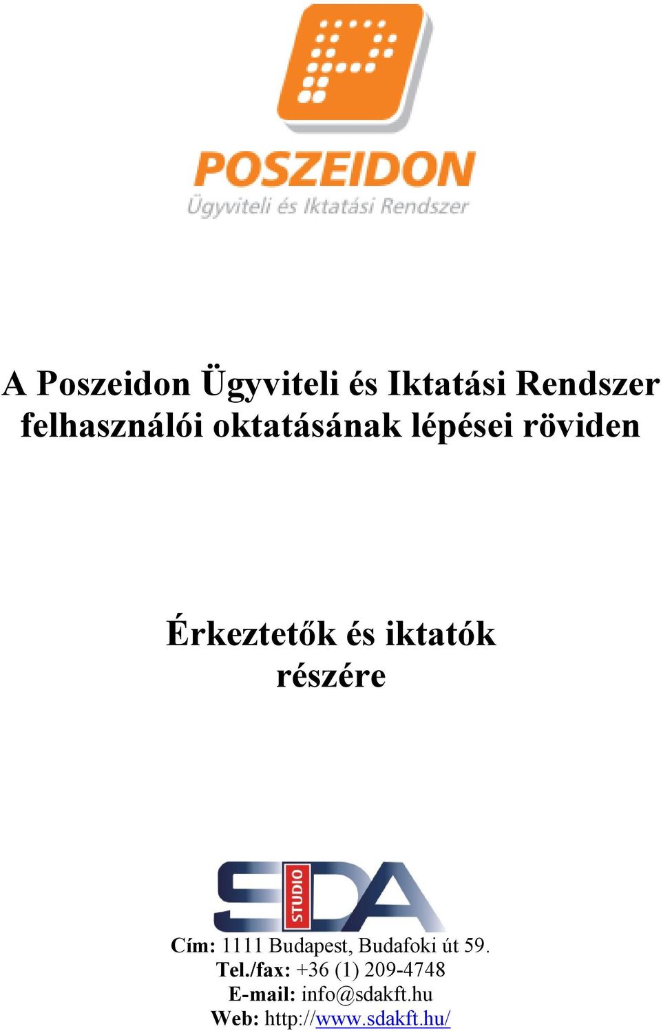 részére Cím: 1111 Budapest, Budafoki út 59. Tel.