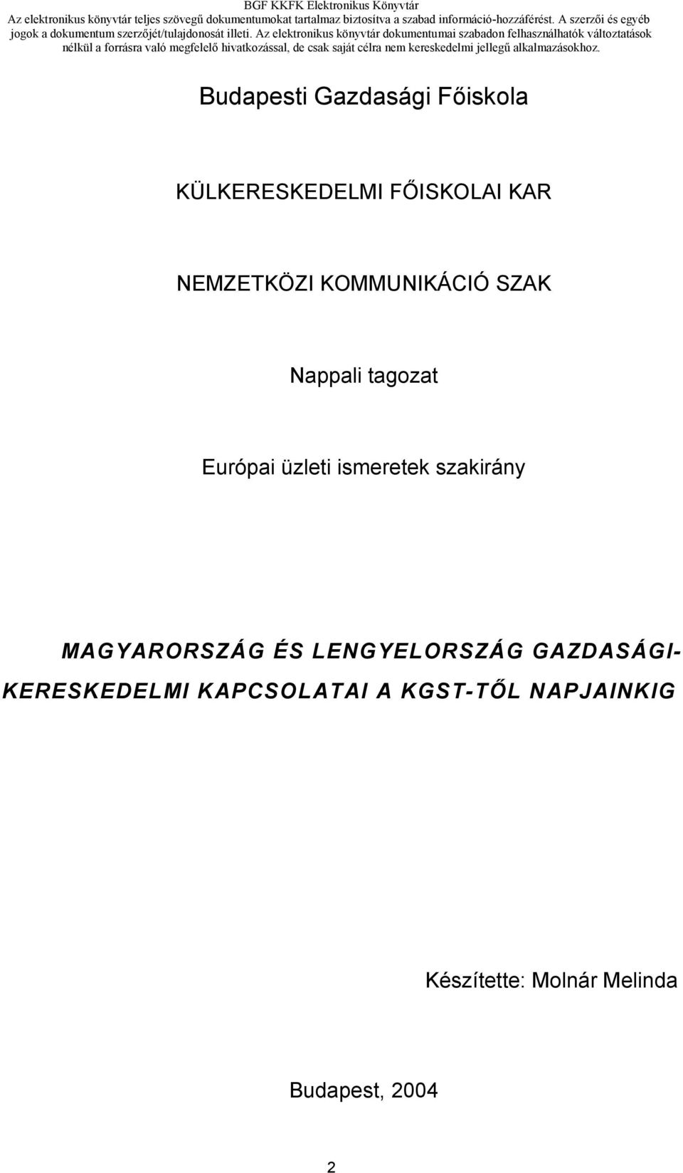 ismeretek szakirány MAGYARORSZÁG ÉS LENGYELORSZÁG GAZDASÁGI-