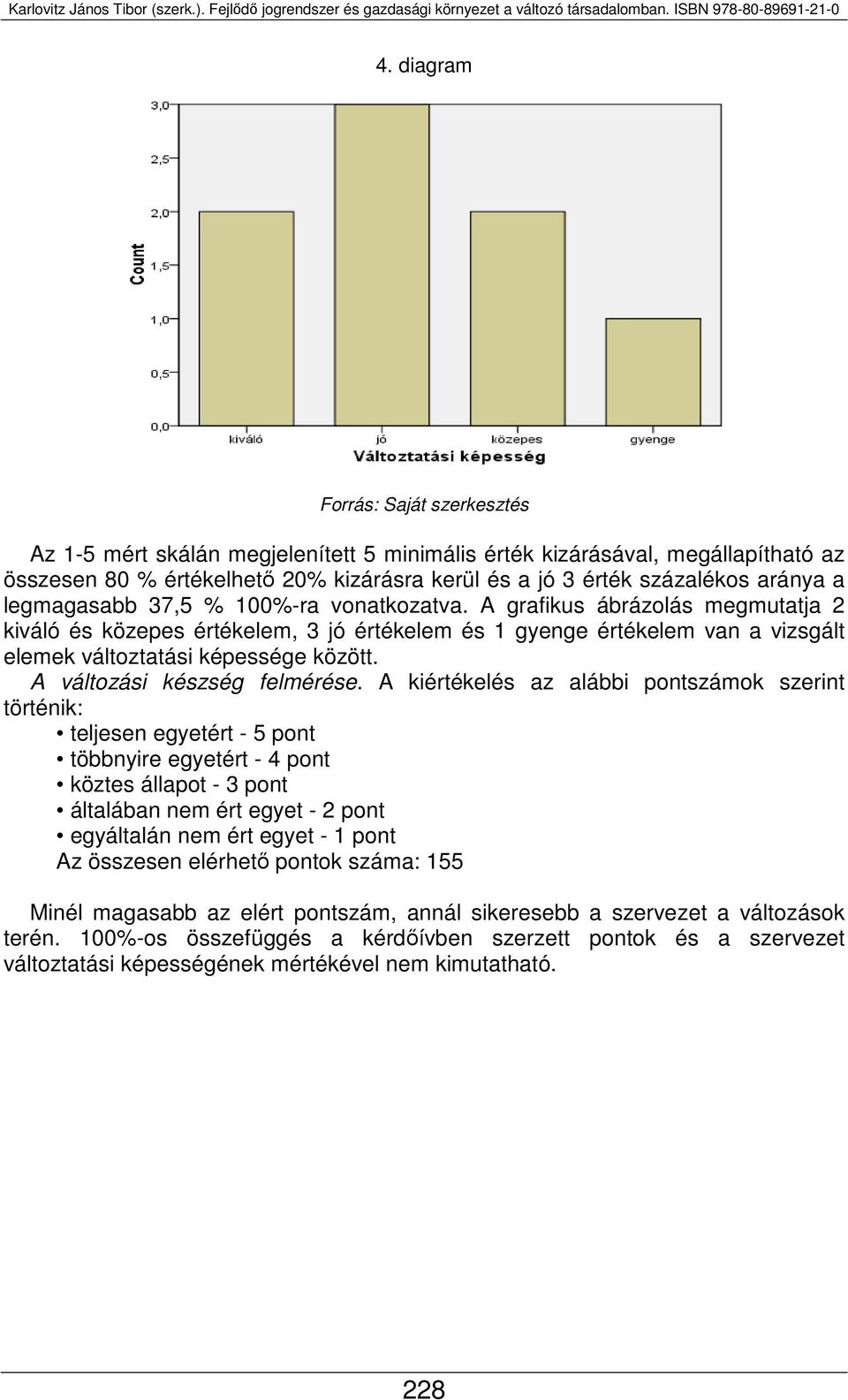 A változási készség felmérése.