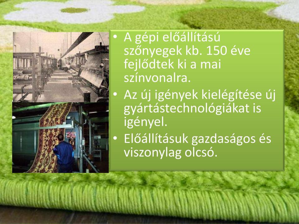 Az új igények kielégítése új