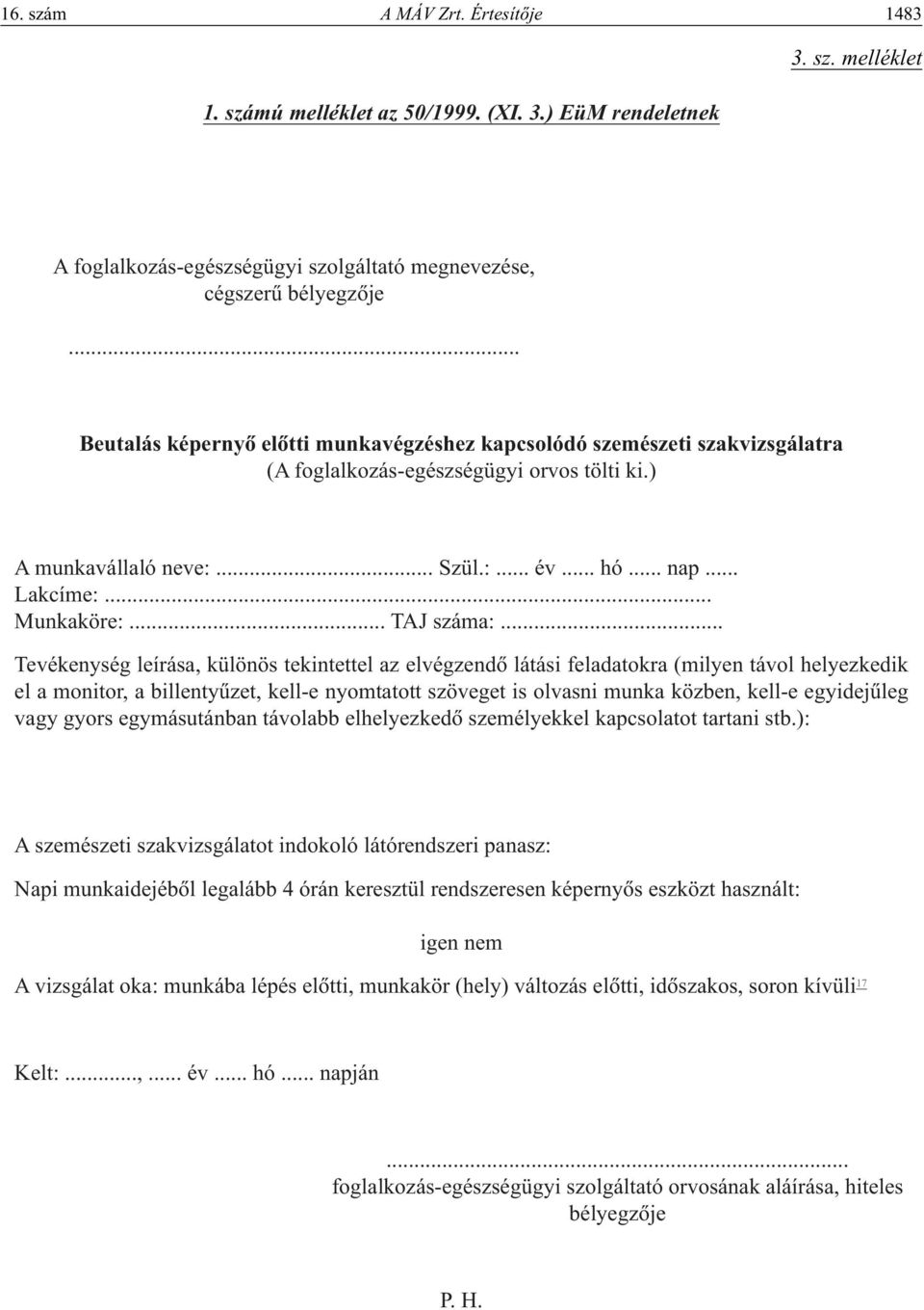 ÉRTESÍTÔ MAGYAR ÁLLAMVASUTAK ZÁRTKÖRÛEN MÛKÖDÔ RÉSZVÉNYTÁRSASÁG. Utasítások  - PDF Ingyenes letöltés