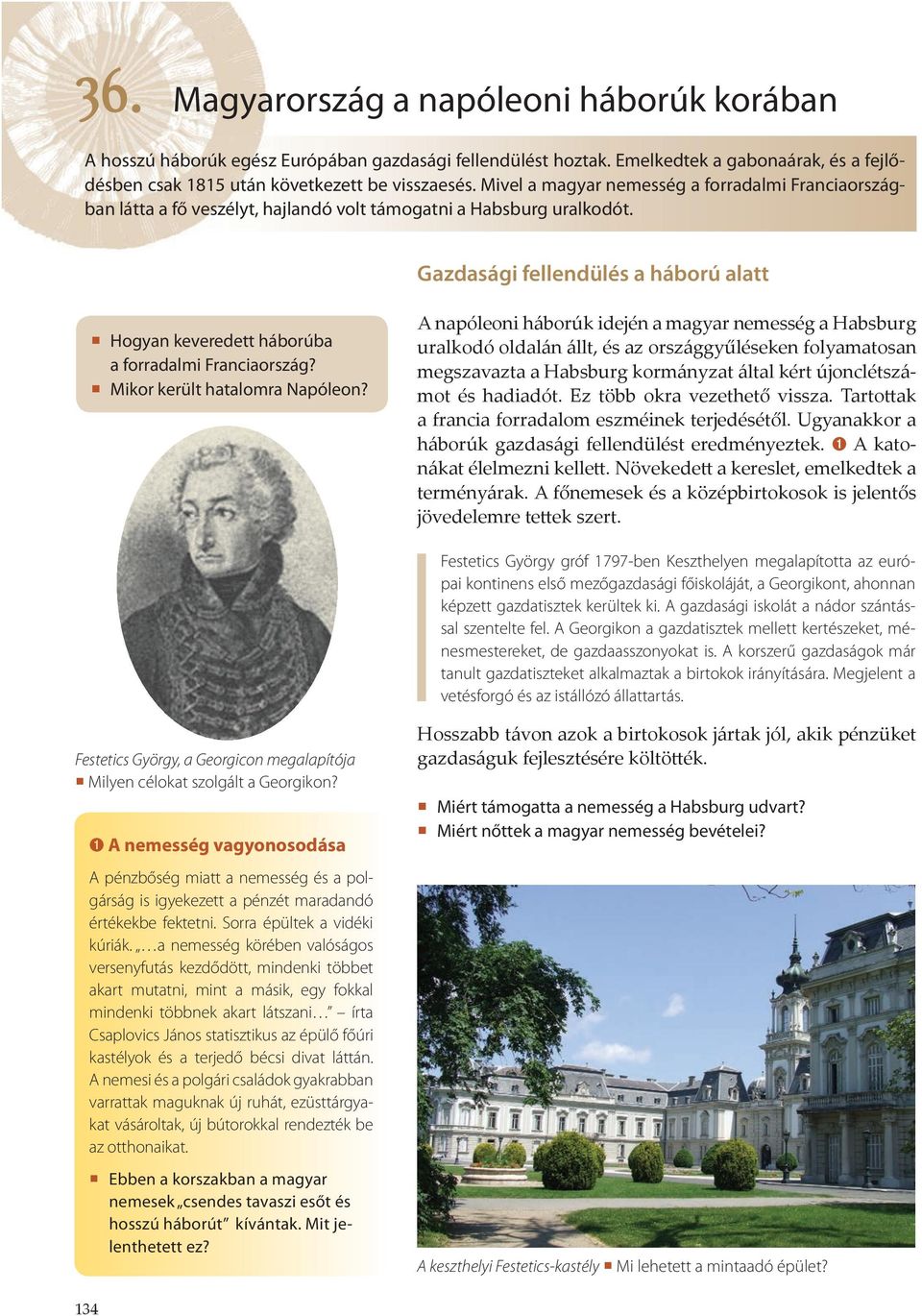Gazdasági fellendülés a háború alatt Hogyan keveredett háborúba a forradalmi Franciaország? Mikor került hatalomra Napóleon?