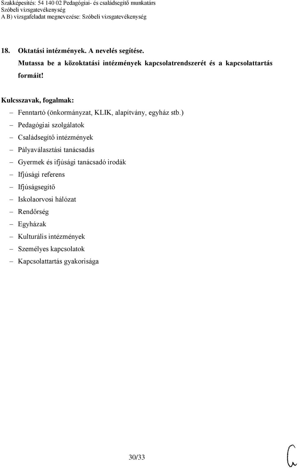 Fenntartó (önkormányzat, KLIK, alapítvány, egyház stb.