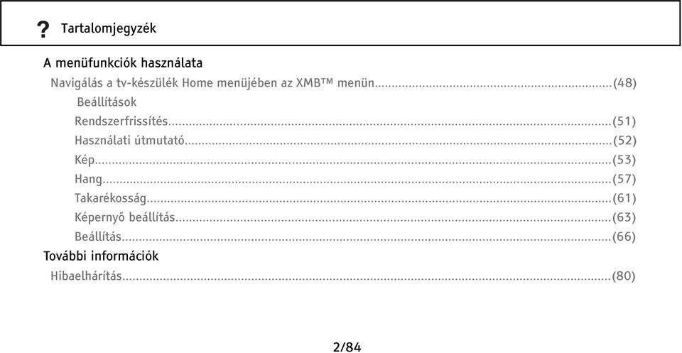 ..(51) Használati útmutató...(52) Kép...(53) Hang...(57) Takarékosság.