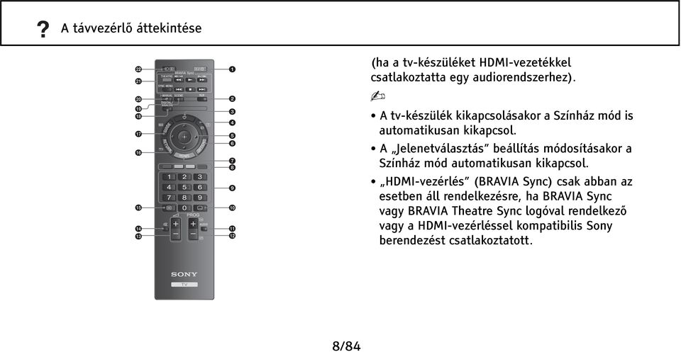 A Jelenetválasztás beállítás módosításakor a Színház mód automatikusan kikapcsol.