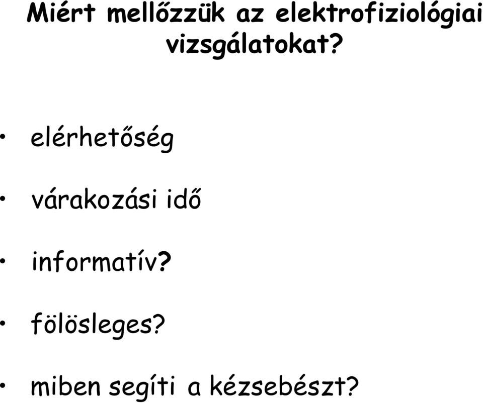 elérhetőség várakozási idő