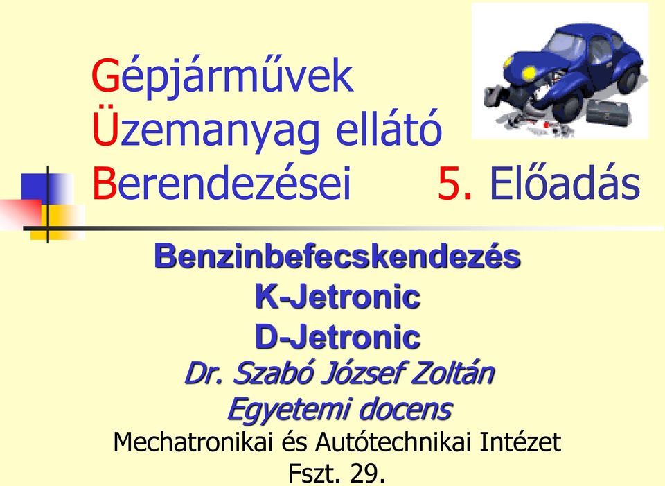D-Jetronic Dr.