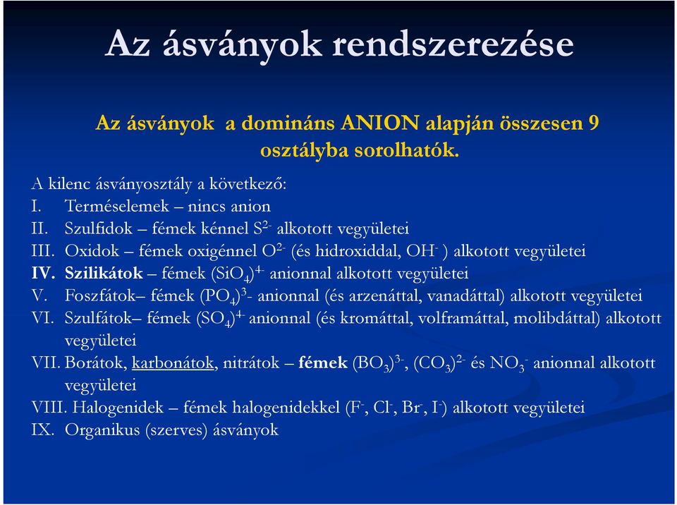 Foszfátok fémek (PO 4 ) 3 - anionnal (és arzenáttal, vanadáttal) alkotott vegyületei VI.