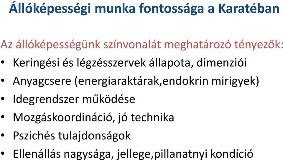 Anyagcsere (energiaraktárak,endokrin mirigyek) Idegrendszer működése