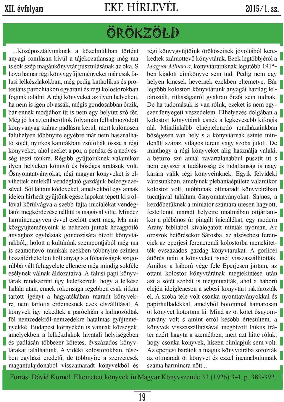 Weöres Sándor A kiadvány változatlan formában és tartalommal szabadon terjeszthető, felhasználható, nyomtatható, sokszorosítható és korlátozás nélkül közzétehető! Lezárva: 2015. március 25.