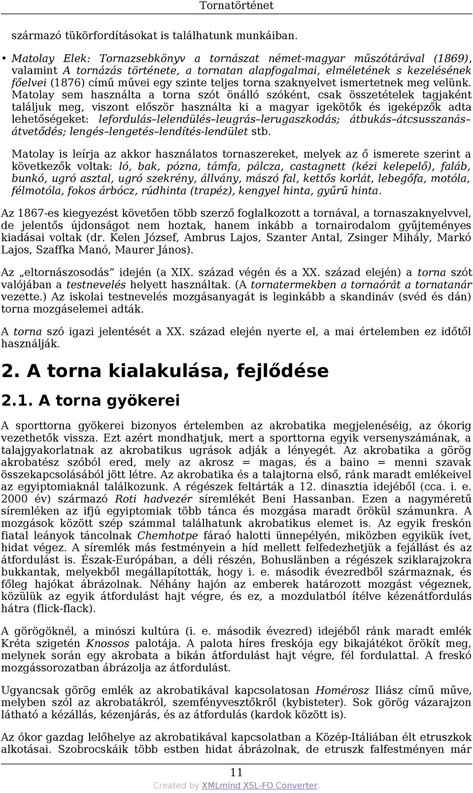 teljes torna szaknyelvet ismertetnek meg velünk.