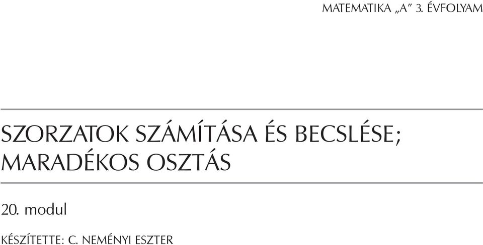 ÉS BECSLÉSE; MARADÉKOS