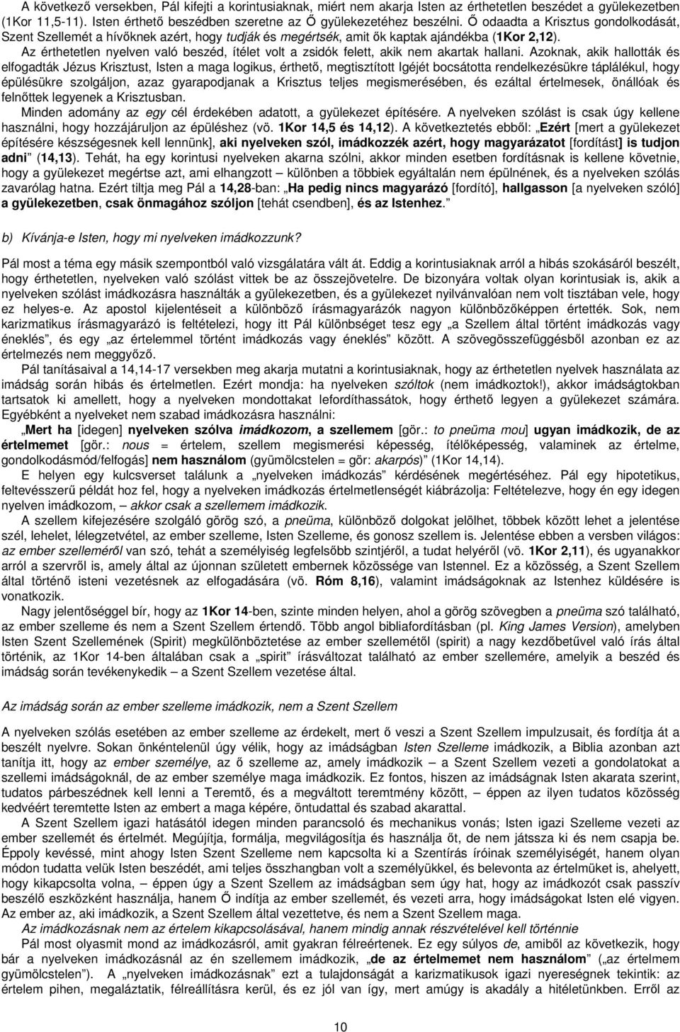 Az érthetetlen nyelven való beszéd, ítélet volt a zsidók felett, akik nem akartak hallani.