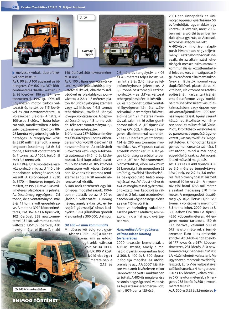 1996-tól ugyanezen motor turbós változatát építették be 115 lóerővel és 280 newtonméterrel.