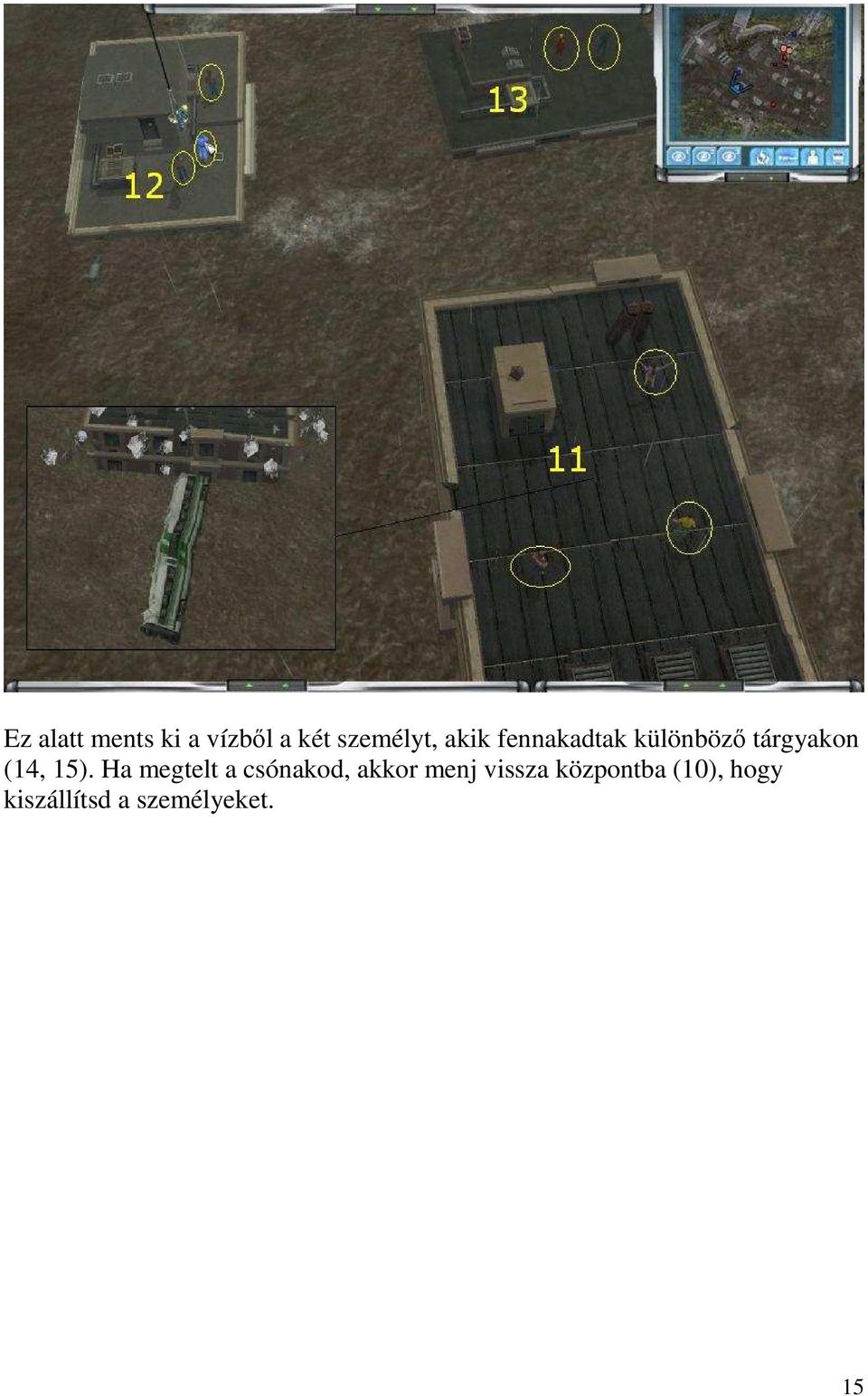 Ha megtelt a csónakod, akkor menj vissza