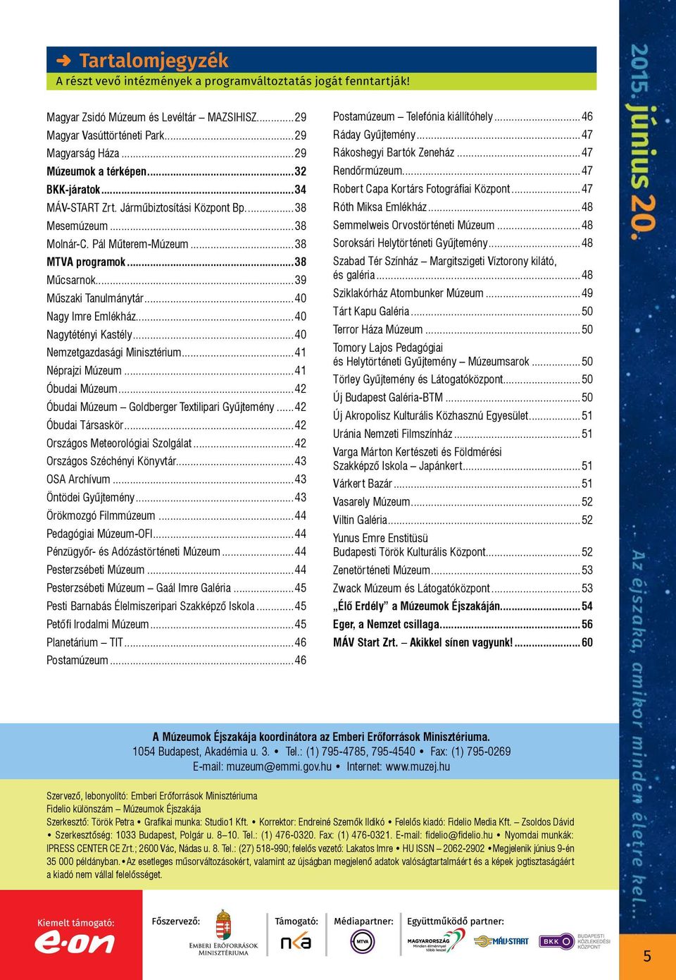 2015/ június. Az éjszaka, amikor minden életre kel...  facebook.com/muzeumokejszakaja - PDF Ingyenes letöltés