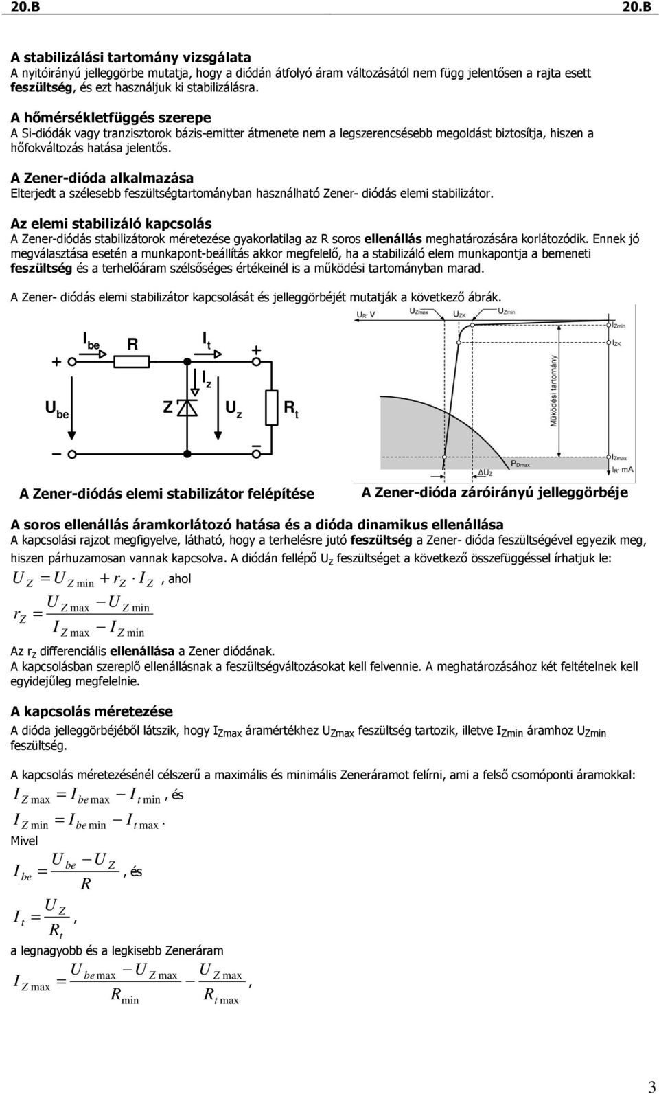 20.B 20.B. Annak függvényében, hogy a kimeneti feszültség, vagy a kimeneti  áram értékét próbáljuk állandó értéken tartani megkülönböztetünk: - PDF  Ingyenes letöltés