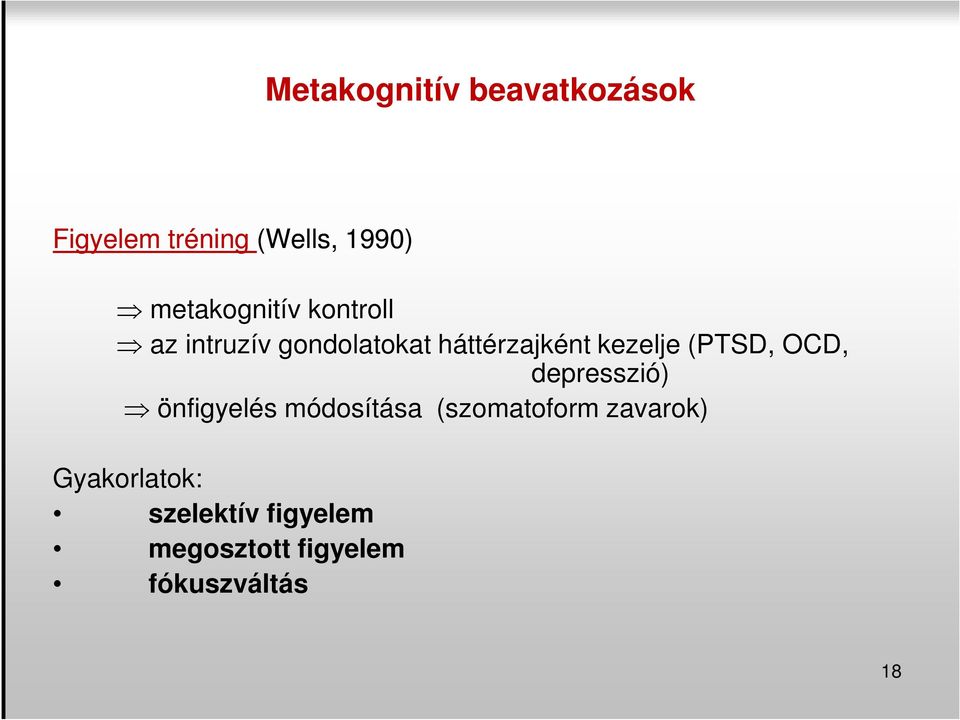 kezelje (PTSD, OCD, depresszió) önfigyelés módosítása