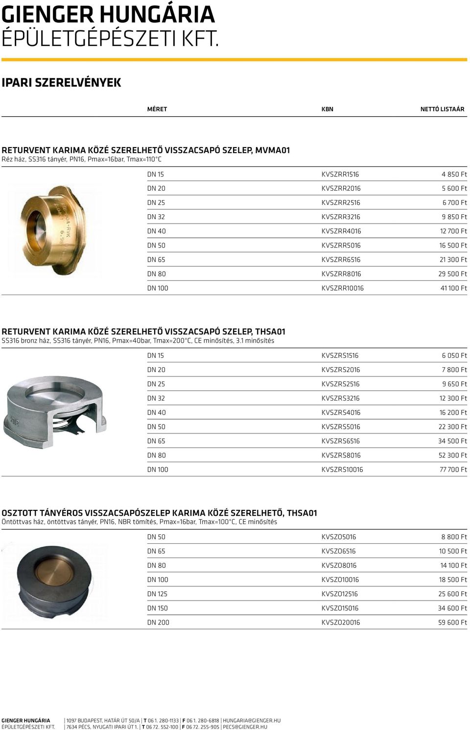 visszacsapó szelep, THSA01 SS316 bronz ház, SS316 tányér, PN16, Pmax=40bar, Tmax=200 C, CE minősítés, 3.