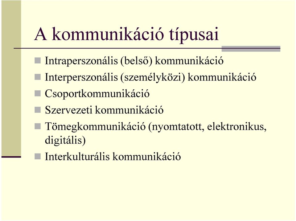 Csoportkommunikáció Szervezeti kommunikáció