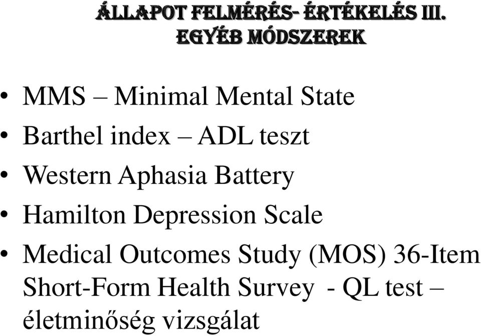 teszt Western Aphasia Battery Hamilton Depression Scale