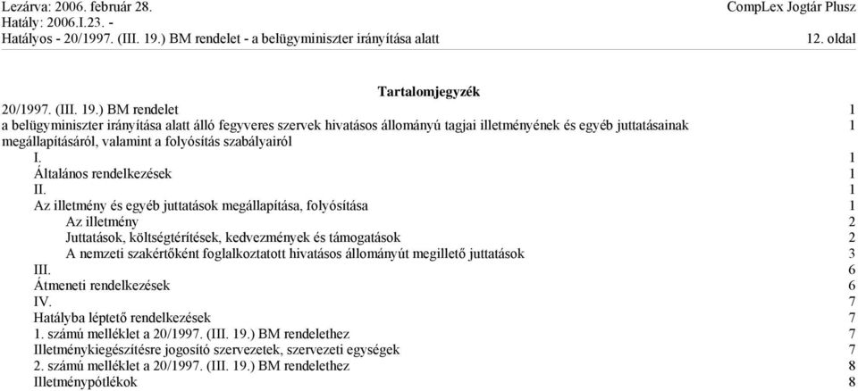 szabályairól I. 1 Általános rendelkezések 1 II.