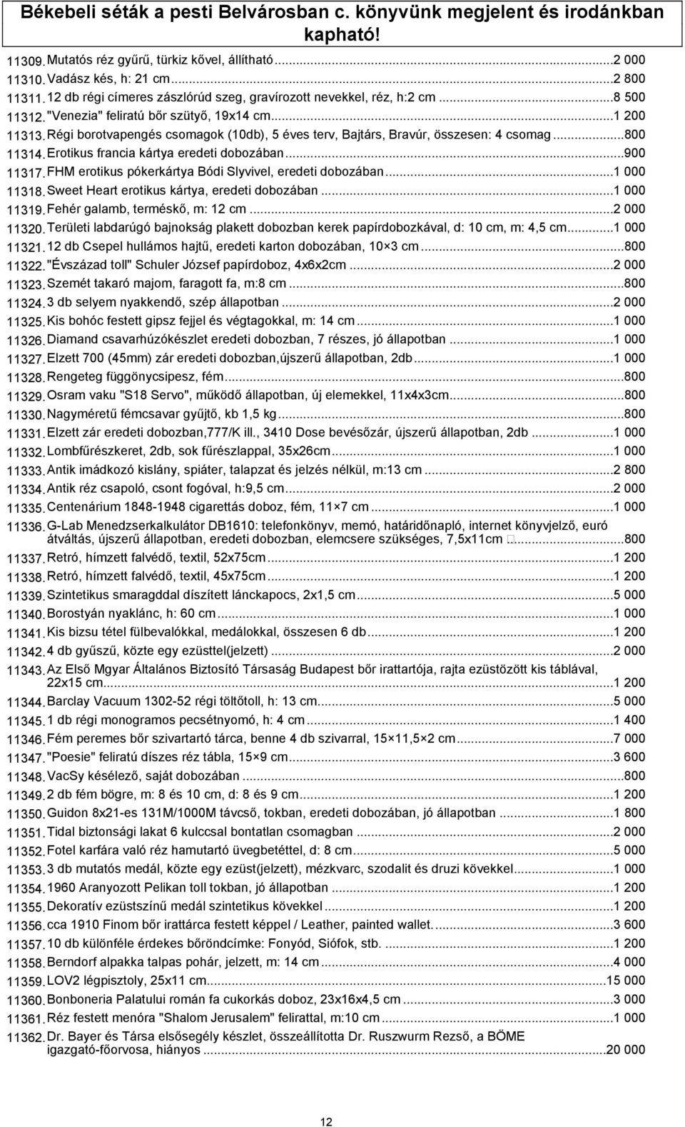 Régi borotvapengés csomagok (10db), 5 éves terv, Bajtárs, Bravúr, összesen: 4 csomag...800 11314.Erotikus francia kártya eredeti dobozában...900 11317.