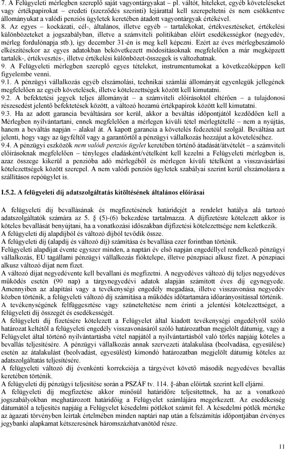 vagyontárgyak értékével. 8.
