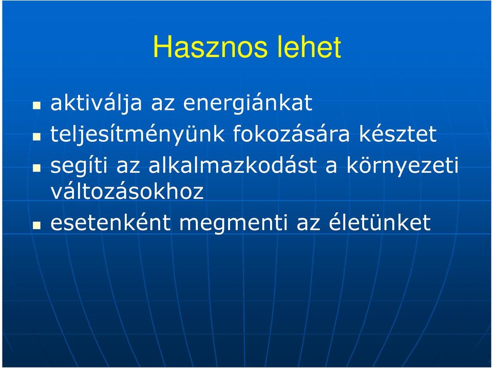 segíti az alkalmazkodást a környezeti