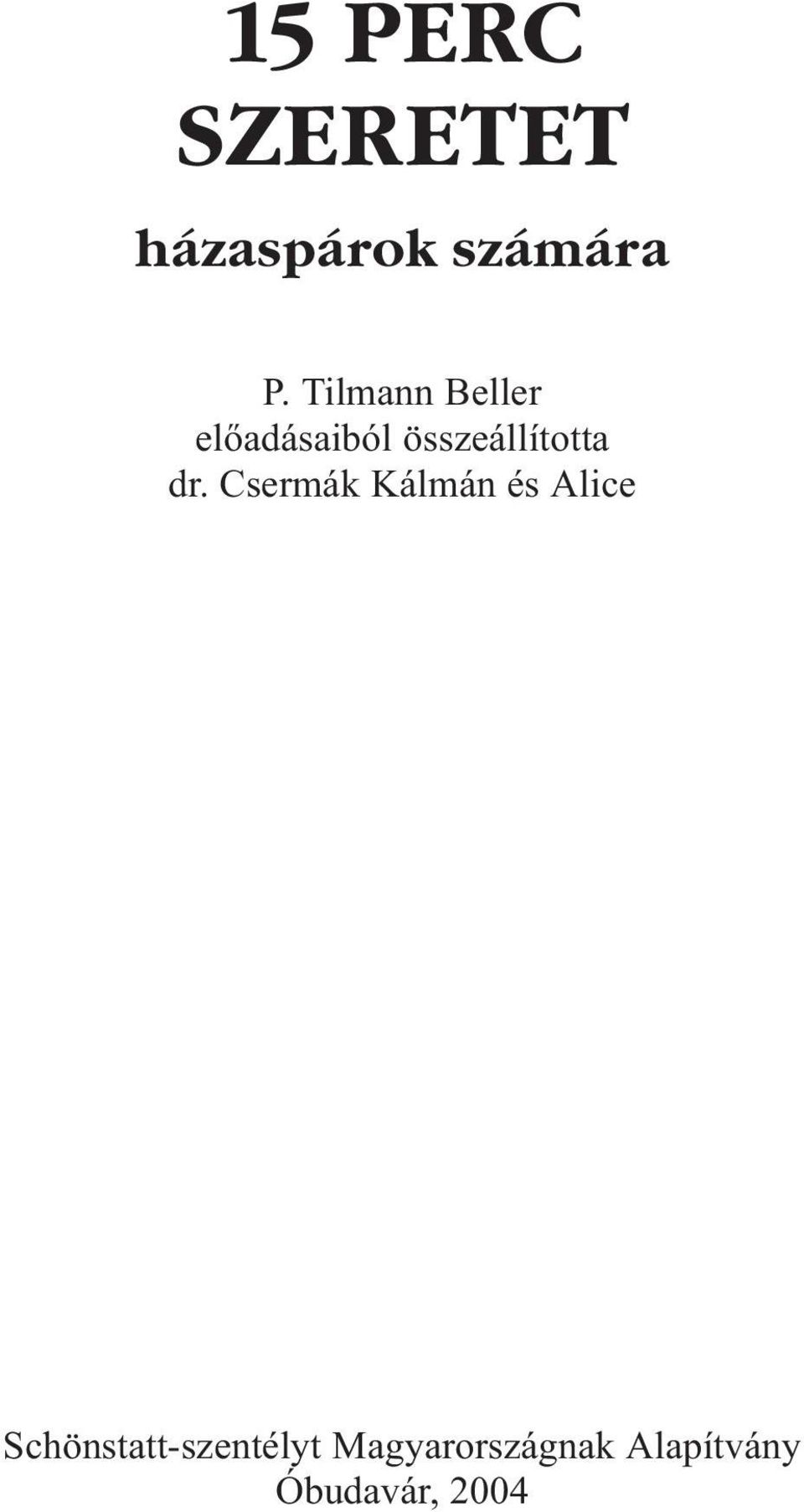dr. Csermák Kálmán és Alice