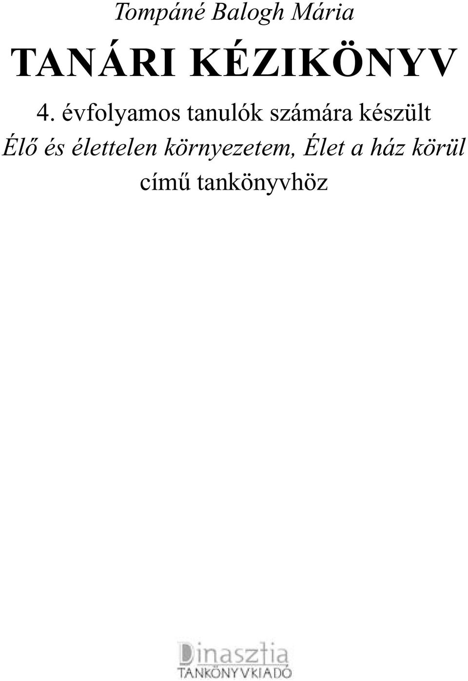 évfolyamos tanulók számára készült