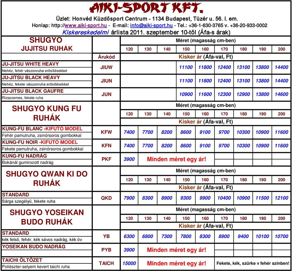 STANDARD Sárga szegélyű, fekete ruha AIKI-SPORT KFT. Kiskereskedelmi árlista 2011.