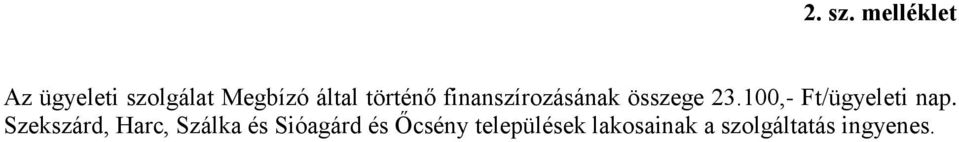 történő finanszírozásának összege 23.