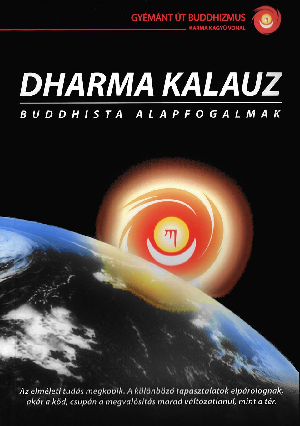 1. A karma kagyü vonal gyémánt út Tanítóink Alapfogalmak Buddhaformák  Szimbólumok PDF Ingyenes letöltés