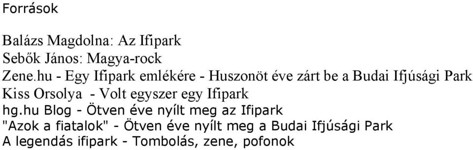 Orsolya - Volt egyszer egy Ifipark hg.