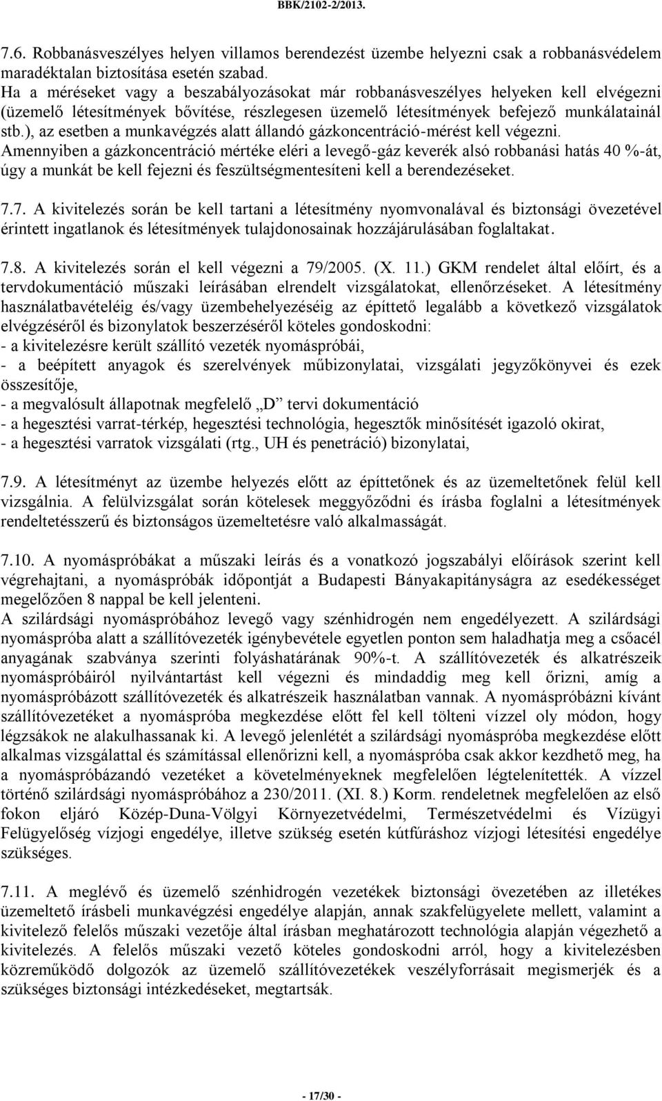 ), az esetben a munkavégzés alatt állandó gázkoncentráció-mérést kell végezni.