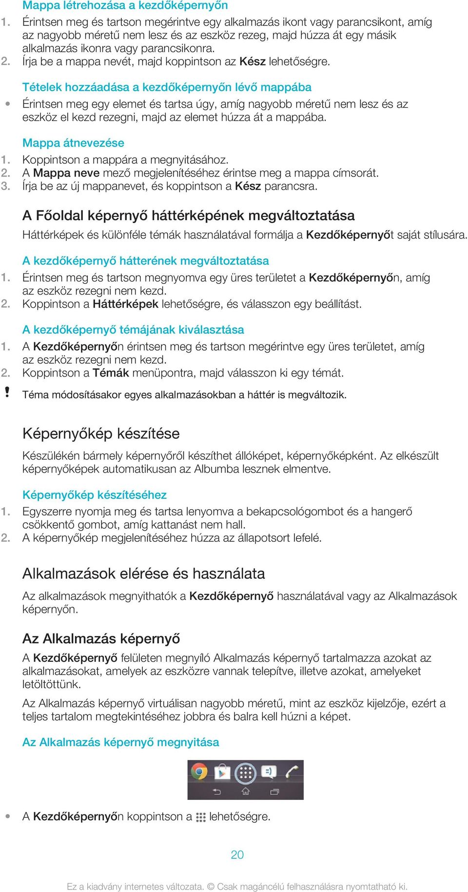 Írja be a mappa nevét, majd koppintson az Kész lehetőségre.