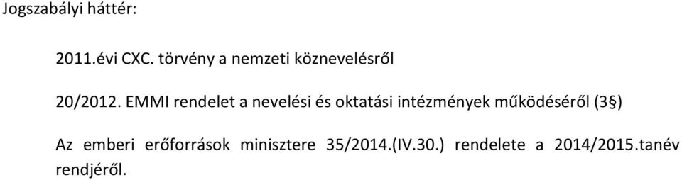 EMMI rendelet a nevelési és oktatási intézmények