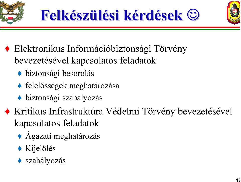 meghatározása biztonsági szabályozás Kritikus Infrastruktúra Védelmi