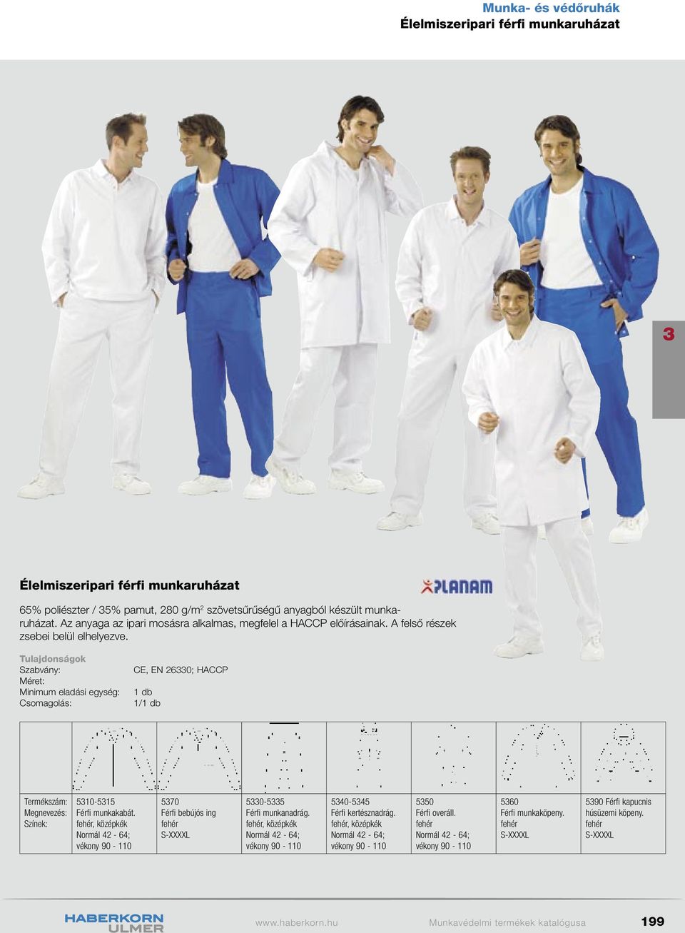 Méret: Minimum eladási egység: CE, EN 260; HACCP 1 db Termékszám: Megnevezés: Színek: 510-515 Férfi munkakabát.