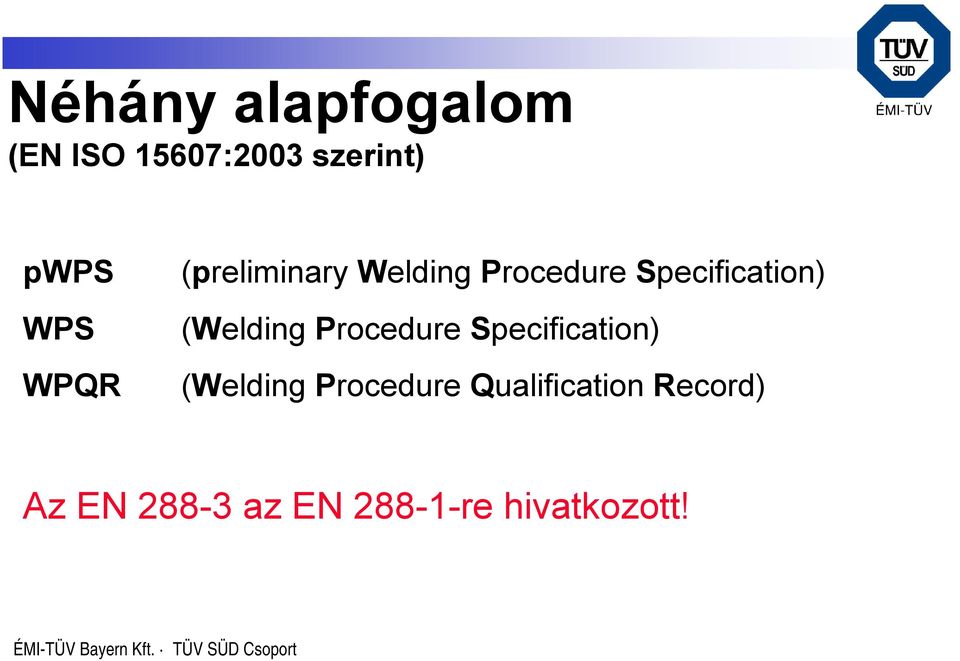 (Welding Procedure Specification) (Welding Procedure