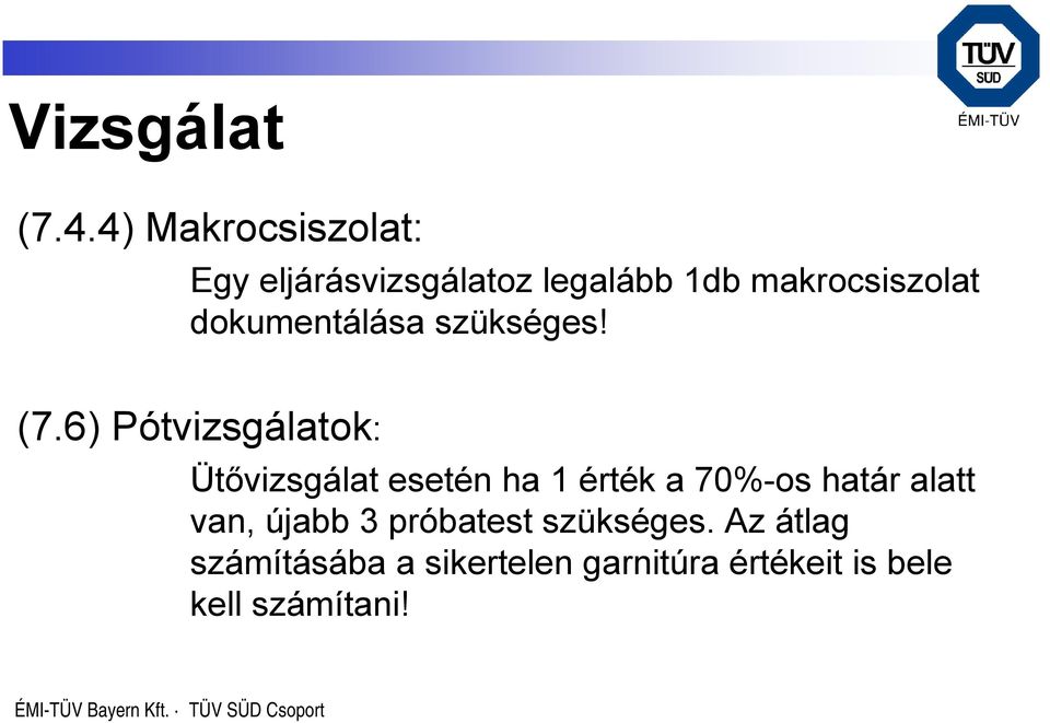 dokumentálása szükséges! (7.