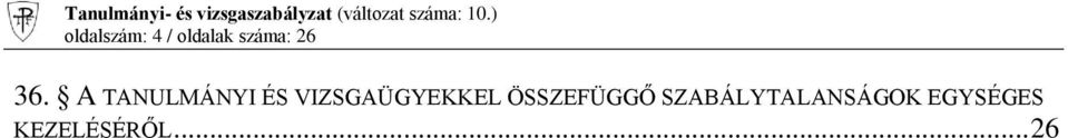 A TANULMÁNYI ÉS VIZSGAÜGYEKKEL