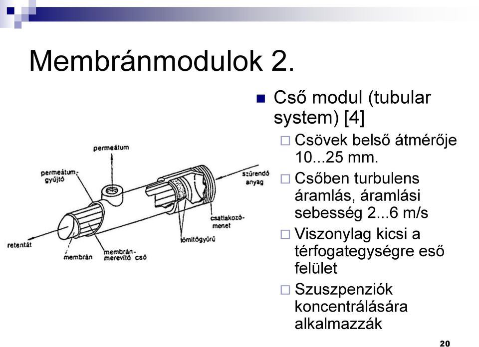 ..25 mm. Csőben turbulens áramlás, áramlási sebesség 2.